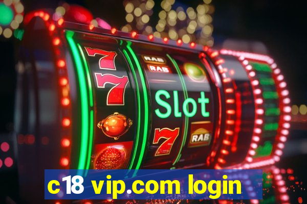 c18 vip.com login